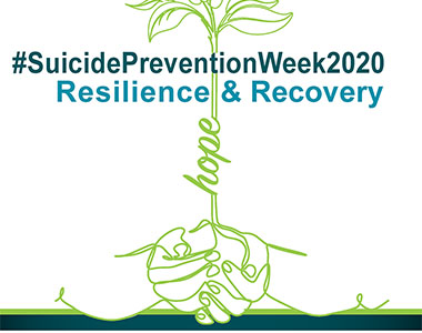 Suicide Prevention Month 2020: Recovery and Resiliency