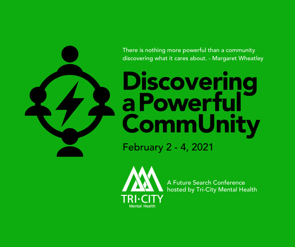 Discovering a Powerful Community: A Future Search Conference Hosted by Tri-City Mental Health 
