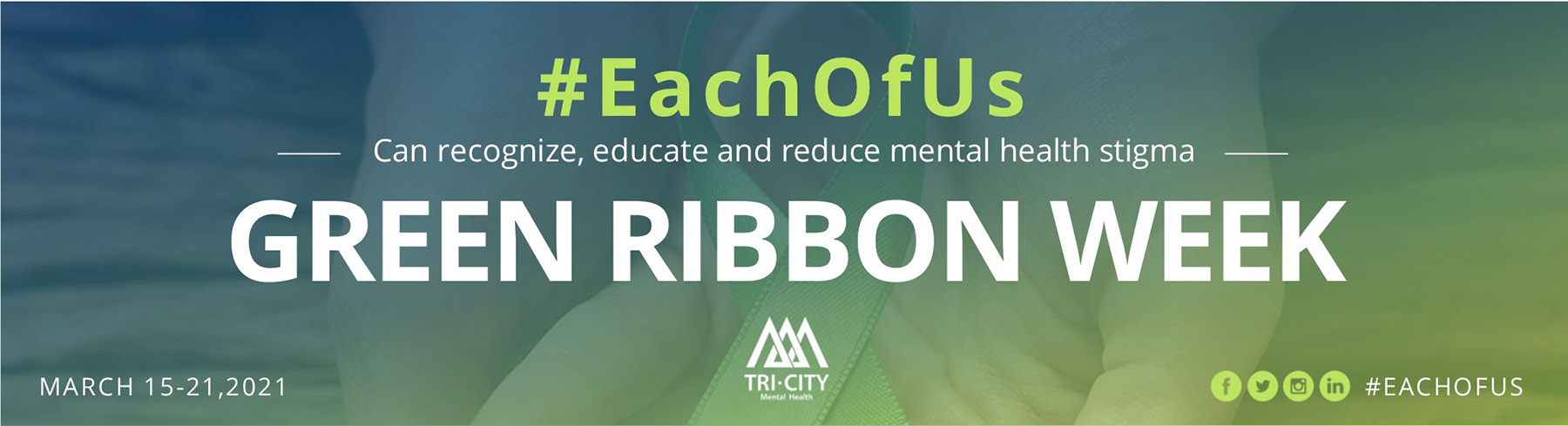 #Eachofus can recognize, educate and reduce mental health stigma. Green Ribbon Week March 15-21,2021. 