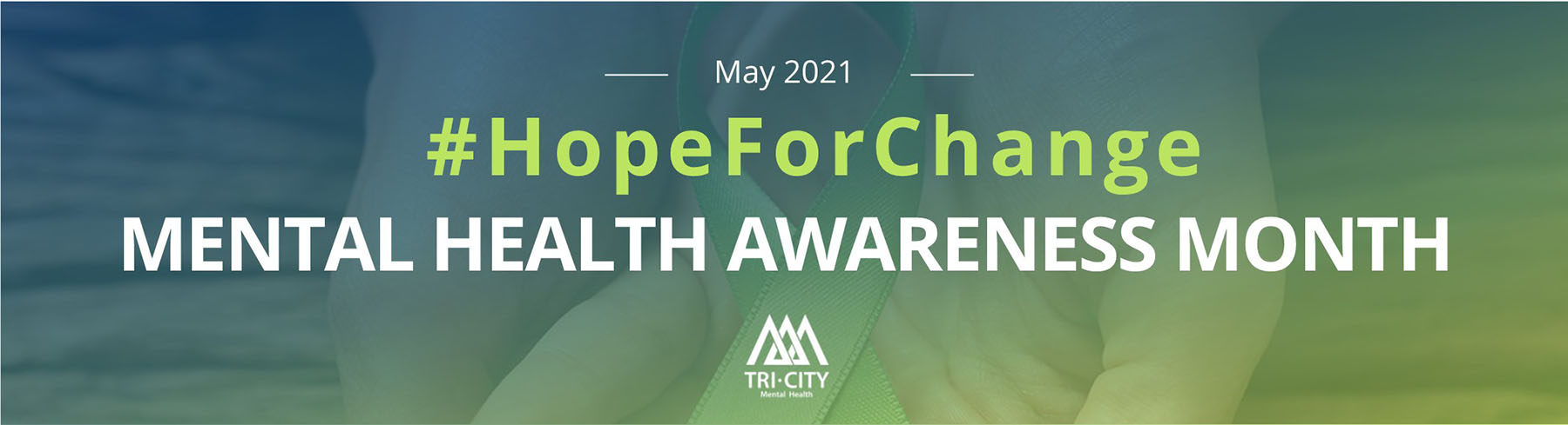 #HopeForChange May is Mental Health Awareness Month