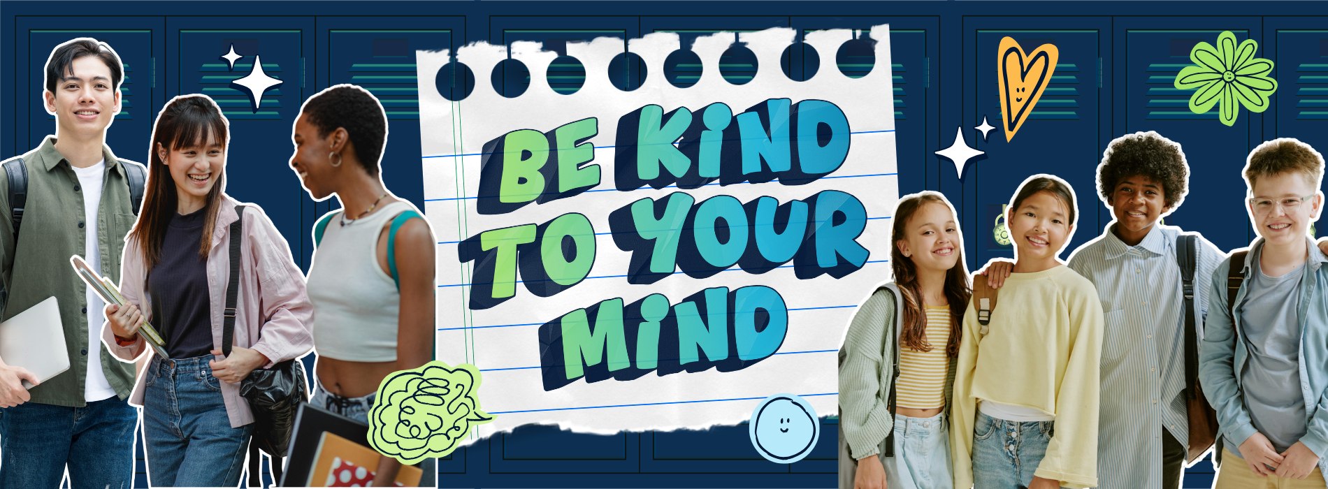 Background of school lockers with central logo, "Be Kind to Your Mind." Text is surrounded by playful, retro, colorful graphic illustrations including smiley faces, brain, and stars. Left and right sides features joyful multiethnic students, including teenagers and young adults.